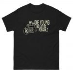 "Die Young" T-Shirt