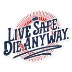 "Live Safe" Sticker